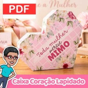 Caixa Coração Lapidado: Molde Grátis para Imprimir e Montar (Mimo Dia da Mulher)